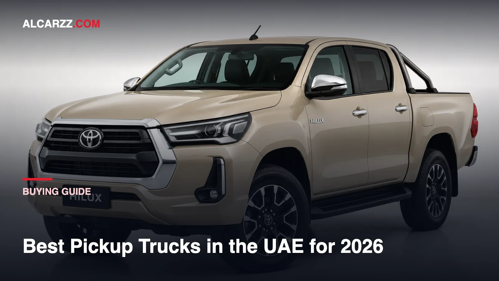 Best Pickup Trucks in the UAE for 2026: Hilux vs Ranger vs L200 and More